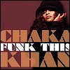 Chaka Khan - Funk This