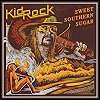 Kid Rock - 'Sweet Southern Sugar'