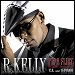 R, Kelly featuring T.I. & T-Pain - "I'm A Flirt" (Single)