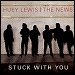Huey Lewis & The News - "Stuck With You" (Single)