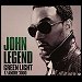 John Legend featuring Andre 3000 - "Green Light" (Single)