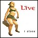 Live - "I Alone" (Single)