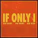 Loud Luxury & Two Friends featuring Bebe Rexha - "If Only I" (Single)