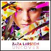 Zara Larsson - 'Uncover'