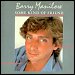 Barry Manilow - "Some Kind Of Friend" (Single)