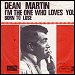 Dean Martin - "(Remember Me) I'm The One Who Loves You" (Single)