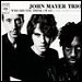 John Mayer Trio - "Who Do You Think I Was" (Single)