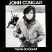 John Cougar - "Hurts So Good" (Single)