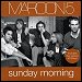 Maroon 5 - "Sunday Morning" (Single)