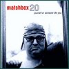 Matchbox 20 - 'Yourself Or Someone Like You'
