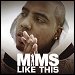 Mims - "Like This" (Single)