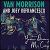 Van Morrison & Joey DeFrancesco - 'You're Driving Me Crazy'
