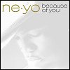 Ne-Yo - Because Of You