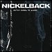 Nickelback - "Never Gonna Be Alone"