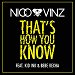 Nico & Vinz featuring Kid Ink & Bebe Rexha - "That's How You Know" (Single)
