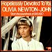 Olivia Newton-John - "Hopelessly Devoted To You" (Single)