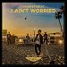 OneRepublic - "I Ain't Worried" (Single)