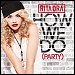 Rita Ora - "How We Do (Party)" (Single)