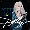 Dolly Parton - 'Better Day'