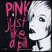 Pink - "Just Like A Pill" (Single)