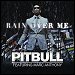 Pitbull featuring Marc Anthony - "Rain Over Me" (Single)