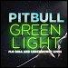 Pitbull featuring Flo Rida & LunchMoney Lewis - "Greenlight" (Single)