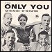 The Platters - "Only You (And You Alone)" (Single)