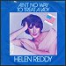 Helen Reddy - "Ain't No Way To Treat A Lady" (Single)