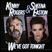Kenny Rogers & Sheena Easton - "We've Got Tonight" (Single)