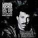 Lionel Richie - "Say You, Say Me" (Single)