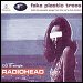 Radiohead - "Fake Plastic Trees" (Single)