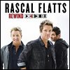 Rascal Flatts - 'Rewind'