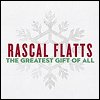Rascal Flatts - 'The Greatest Gift Of All'