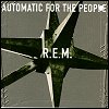 R.E.M. - Automatic For The People