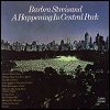 Barbra Streisand - 'A Happening In Central Park'