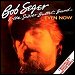 Bob Seger & The Silver Bullet Band - "Even Now" (Single)