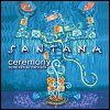 Santana - Ceremony - Remixes & Rarities