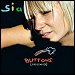 Sia - "Buttons" (Single)