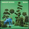 Snoop Dogg - 'Bush'