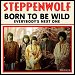 Steppenwolf - "Born To Wild" (Single)
