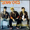 Stray Cats - Let's Go Faster!