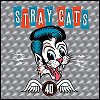 Stray Cats - '40'