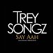 Trey Songz featuring Fabolous - "Say Aah" (Single)