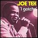 Joe Tex - "I Gotcha" (Single)
