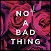 Justin Timberlake - "Not A Bad Thing" (Single)