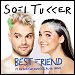 Sofi Tukker featuring Nervo, The Knocks & Alisa Ueno - "Best Friend" (Single)
