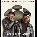 Tha Dogg Pound featuring Michel'le - "Let's Play House" (Single)