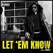 T.I. - "Let 'Em Know" (Single)