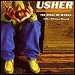 Usher - "You Make Me Wanna..." (Single)