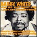 Barry White - "You're My First, The Last, My Everything" (Single)